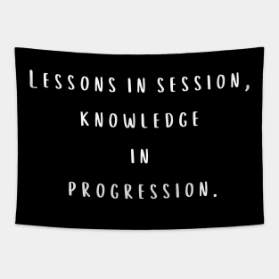 Lessons in session Tapestry