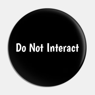 Do Not Interact Pin