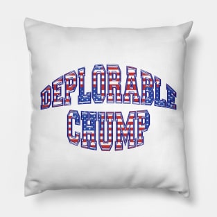 Patriotic DEPLORABLE CHUMP Pro-Trump Design Pillow