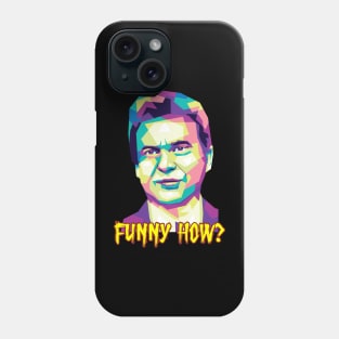 Funny How? Goodfellas Joe Pesci Phone Case