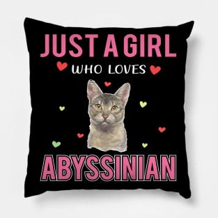 Just a Girl Who Loves Abyssinian Funny birthday Gift Ideas For Girls Pillow