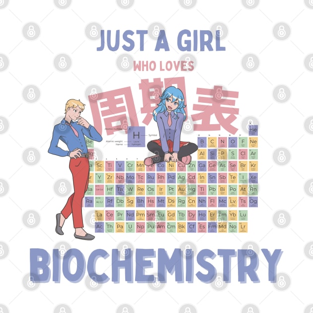 Just a Girl Who Loves Biochemistry by BestNestDesigns