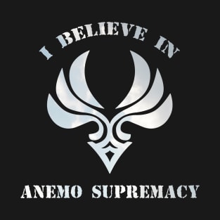 Anemo supremacy T-Shirt