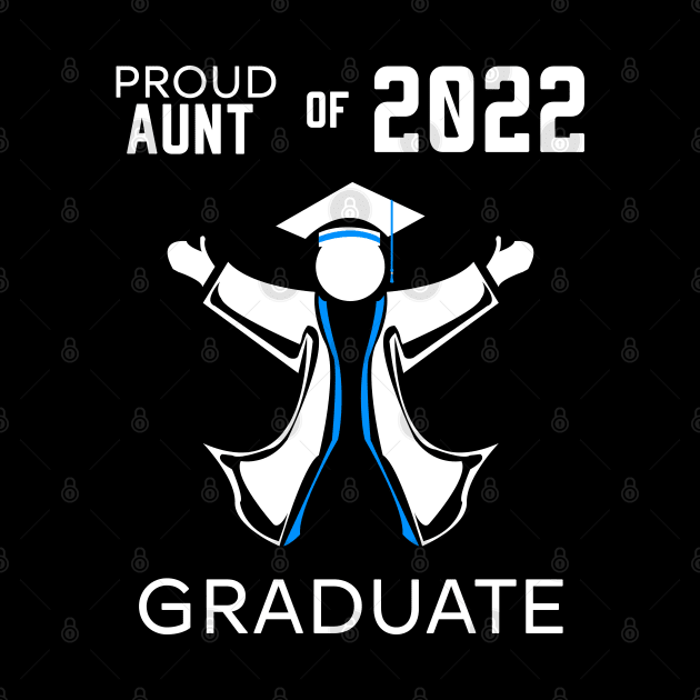 Proud aunt of 2022 graduate blue by HCreatives