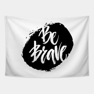 Be Brave Tapestry