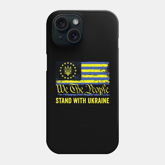 We The People Stand With Ukraine American Flag Phone Case by Hawenog