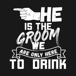 He is the groom - Bachelor party set 2 of 3 /w left T-Shirt