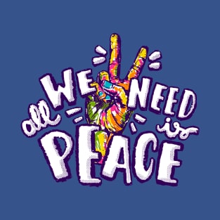 We Need Peace T-Shirt