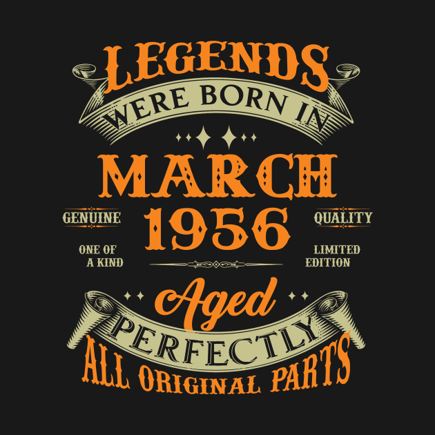 67th Birthday Gift Legends Born In March 1956 67 Years Old by Buleskulls 