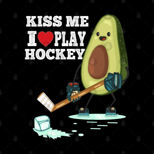 Avocado St Patrick Day Kiss Me I Love Play Hockey by BeHappy12