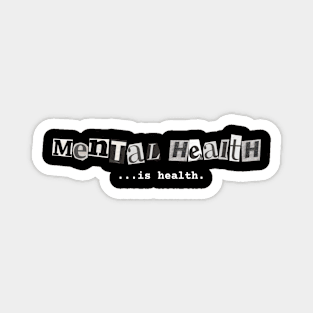 Mental Health Is Health Magnet