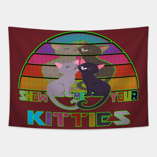 show me your kitties Tapestry by yacineshop