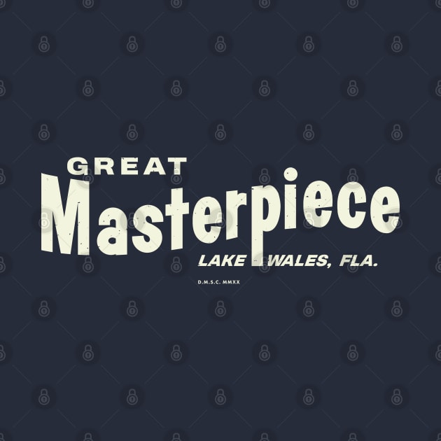 Great Masterpiece (Lake Wales) - Florida by deadmansupplyco