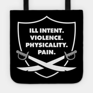 ILL INTENT. VIOLENCE. PHYSICALITY. PAIN. Tote