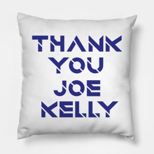 Thank You Joe Kelly Pillow