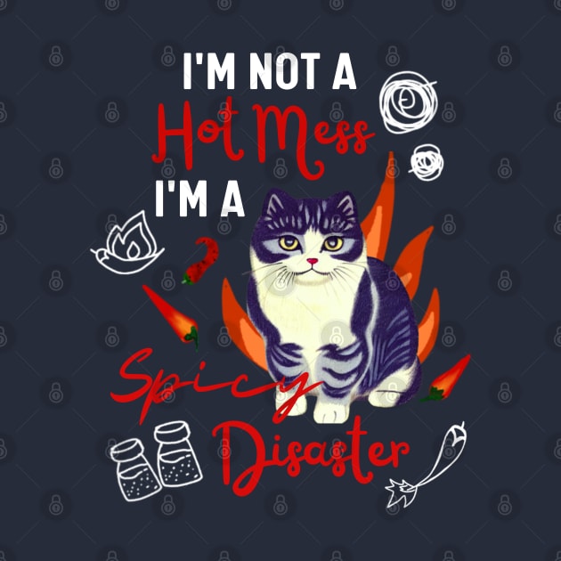 Funny Scottish Fold Cat Meme is A Hot Mess I Am A Spicy Disaster by Mochabonk