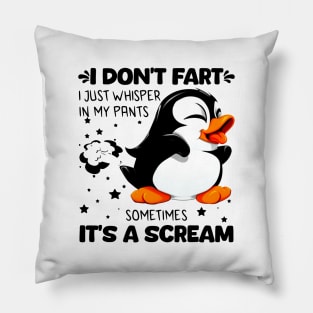 Penguin I Don't Fart I Just Whisper In My Pants Pillow