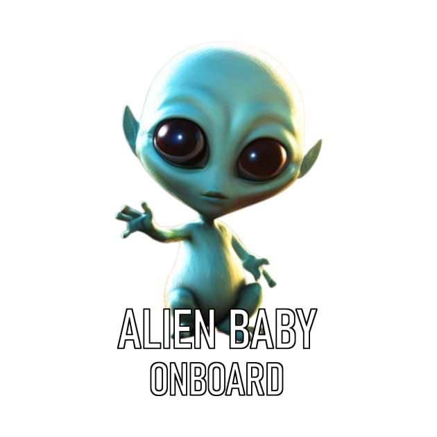 Alien Baby Onboard by Atomus