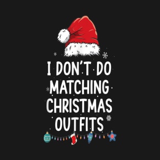 I Don't Do Matching Christmas Outfits But I Do Xmas Couples T-Shirt