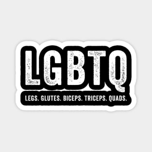 LGBTQ legs glutes biceps triceps quads gym lover Magnet