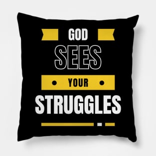 God Sees You Struggles Pillow