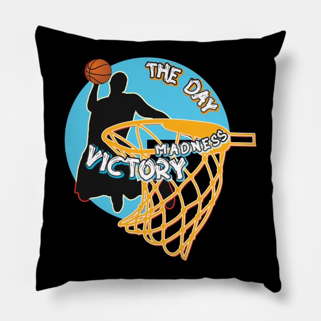 Basketball - The day of Madness Victory Pillow by 1Nine7Nine