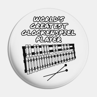 World's Greatest Glockenspiel Player, Percussionist Percussion Teacher Funny Pin