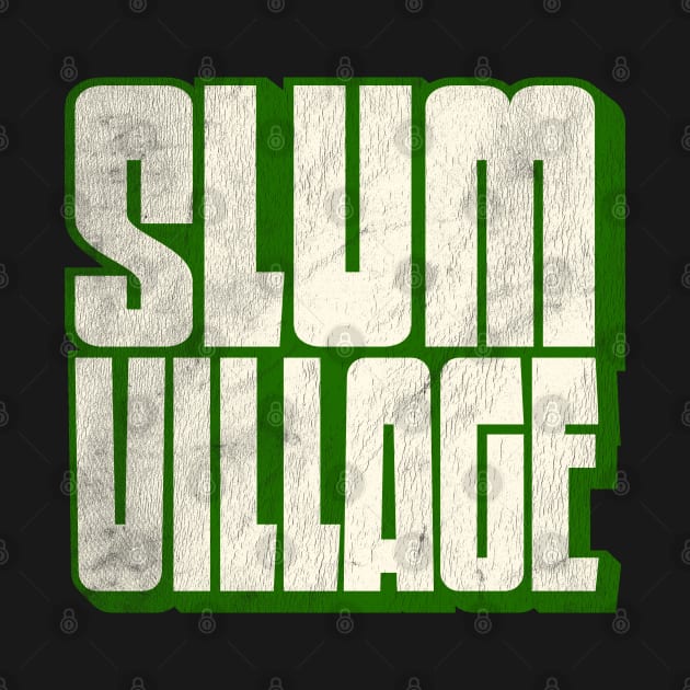 Slum Village / Retro Typography Design by DankFutura