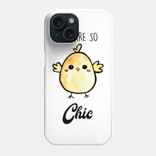 You are so Chic Kawaii Chick Cute Phone Case