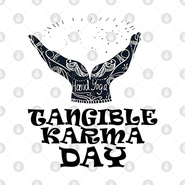 6th April -Tangible Karma Day by fistfulofwisdom