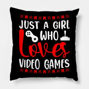 Just a girl who loves video games, gaming girl gift idea Pillow