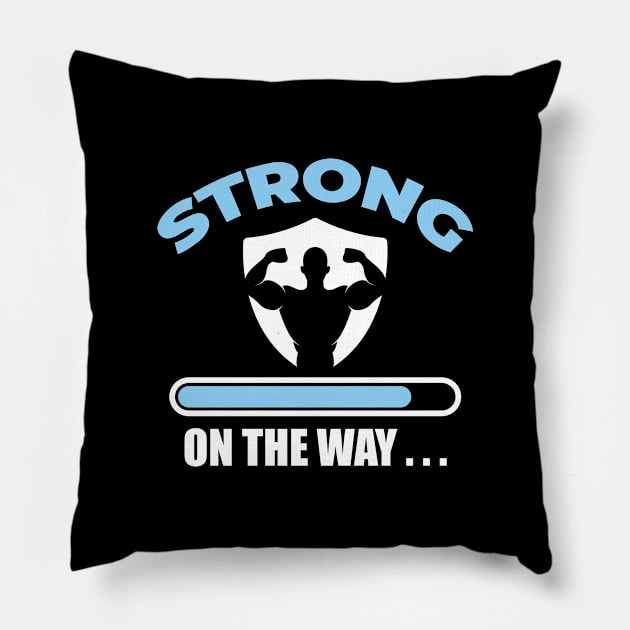 Strong On The Way Pillow by Hifzhan Graphics