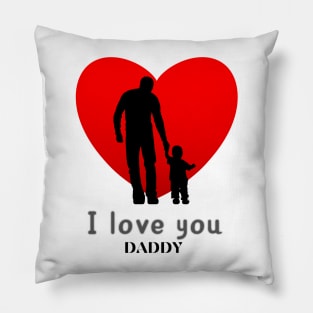 i lave you daddy Pillow