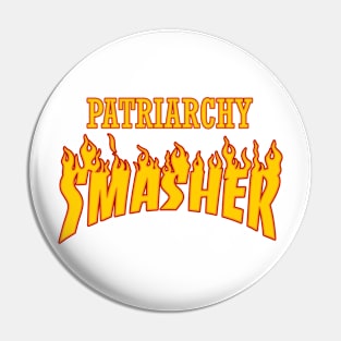 Patriarchy Smasher Pin