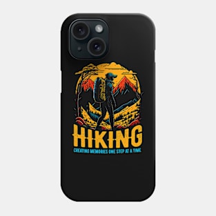 Hiking: Creating memories one step at a time Funny Phone Case