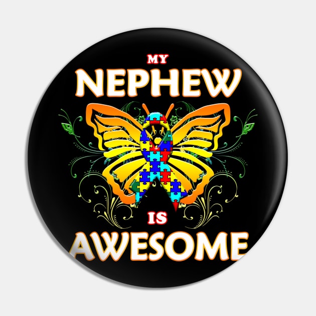 My Nephew Is Awesome Autism Awareness Pin by Just Another Shirt