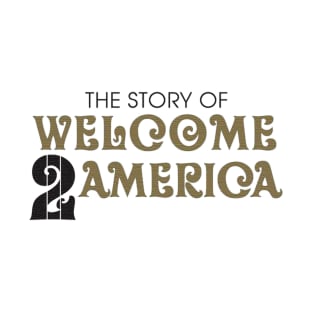 The Story Welcome America T-Shirt