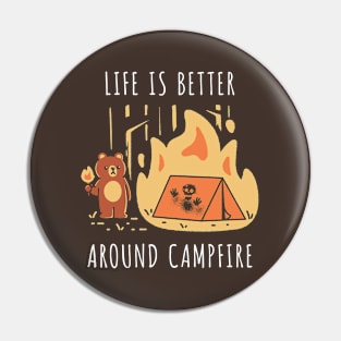 Life is better around campfire Pin