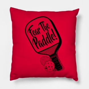 Fear The Paddle Pickleball Pillow