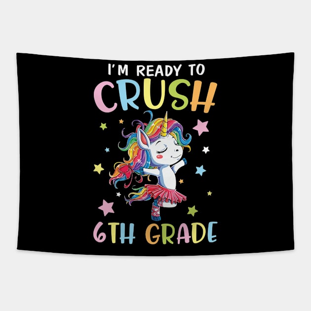 Unicorn Student Back To School I'm Ready To Crush 6th Grade Tapestry by DainaMotteut