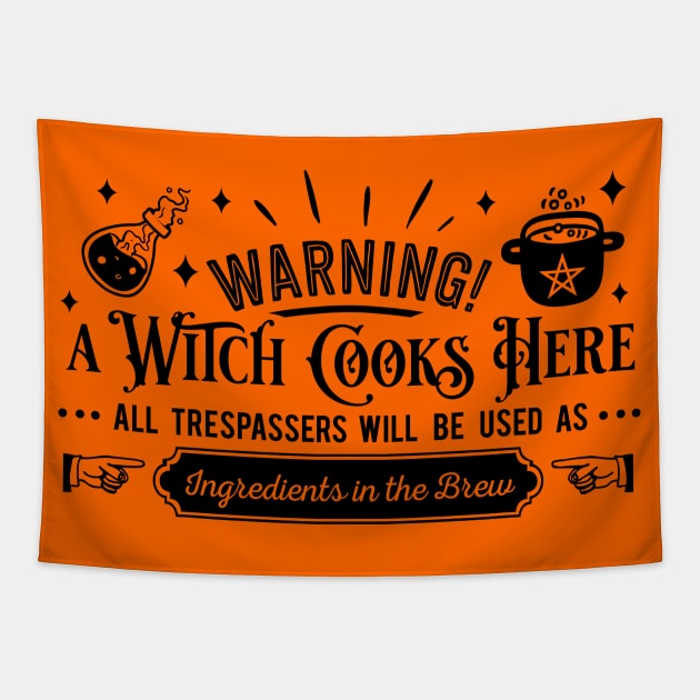Warning a witch cooks Tapestry by Myartstor 