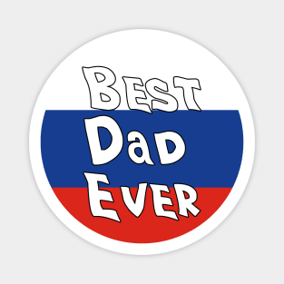 Best Dad Ever Russia Flag Magnet