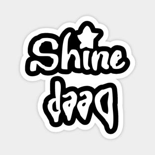 shine deep Magnet