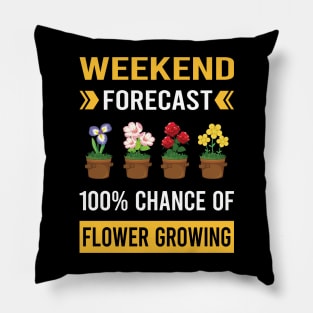 Weekend Forecast Flower Growing Flowers Gardening Pillow