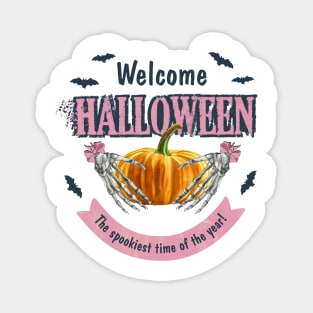 Welcome, Halloween. The spookiest time of the year. Magnet