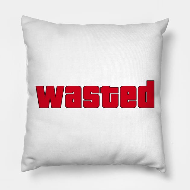 wasted driving game gaming meme Pillow by Captain-Jackson