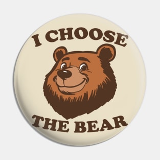 I Choose The Bear Pin