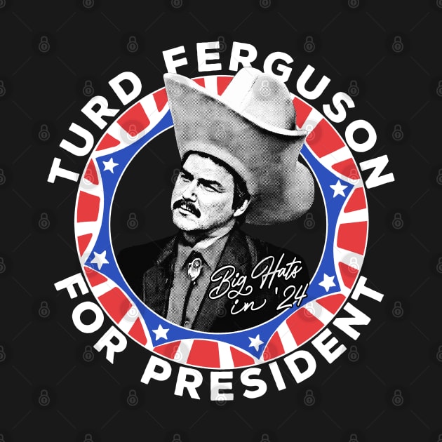 Turd Ferguson For President by DankFutura