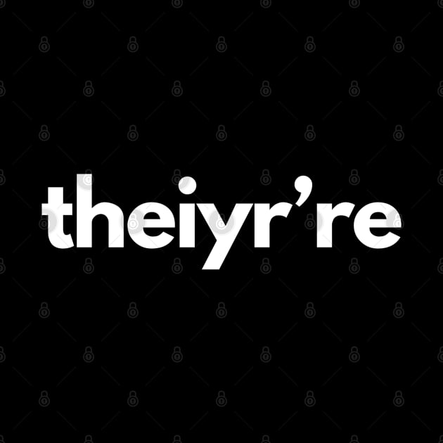 Theiyr're Their There They're Grammar Typo by shaldesign