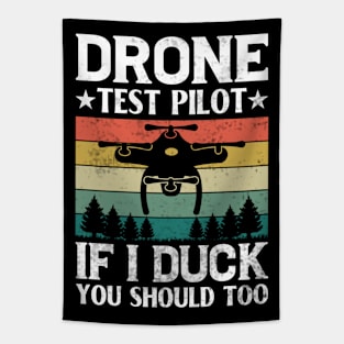 Funny Drone Pilot If I Duck You Should Too Tapestry